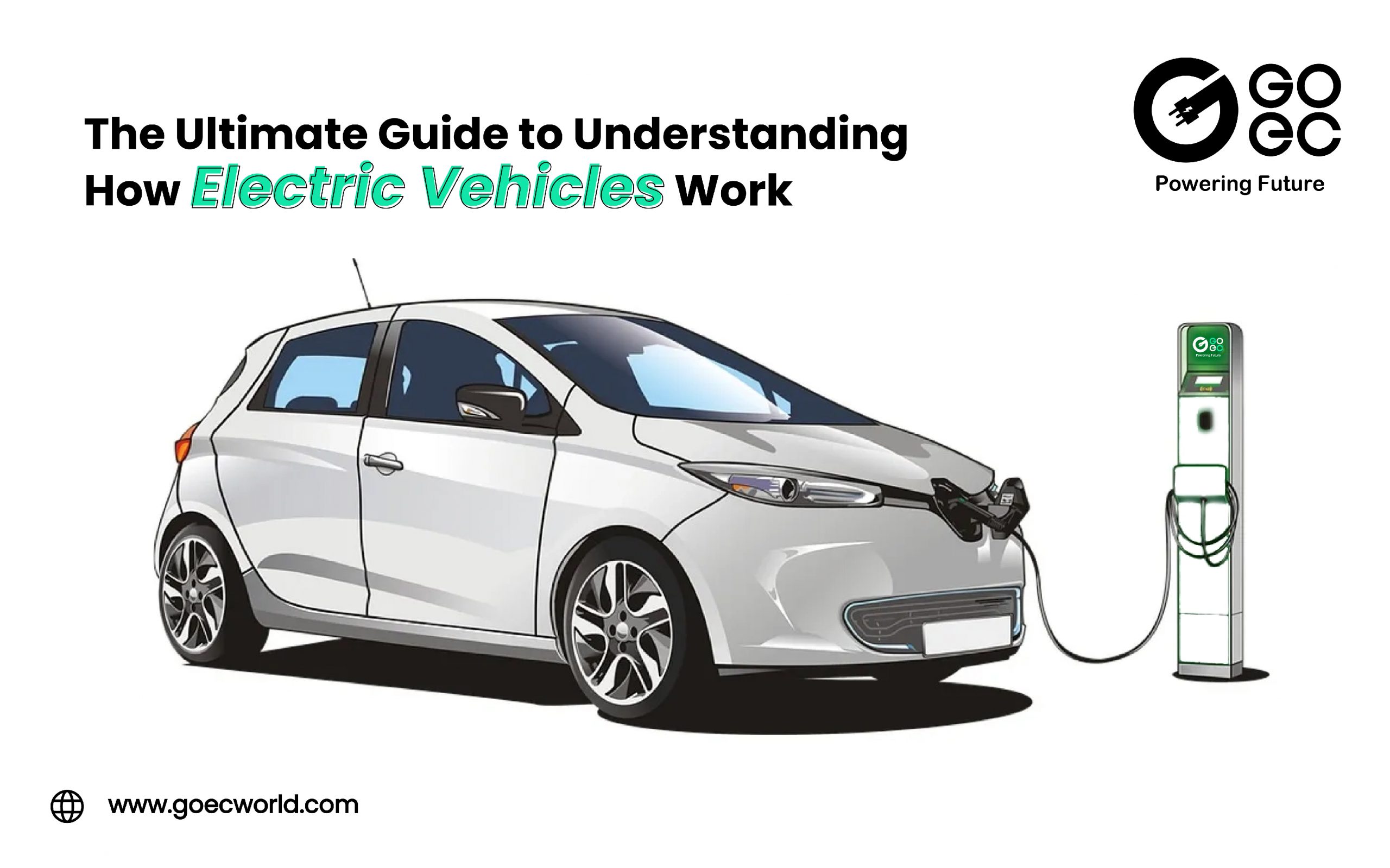 The Ultimate Guide to Understanding How Electric Vehicles Work