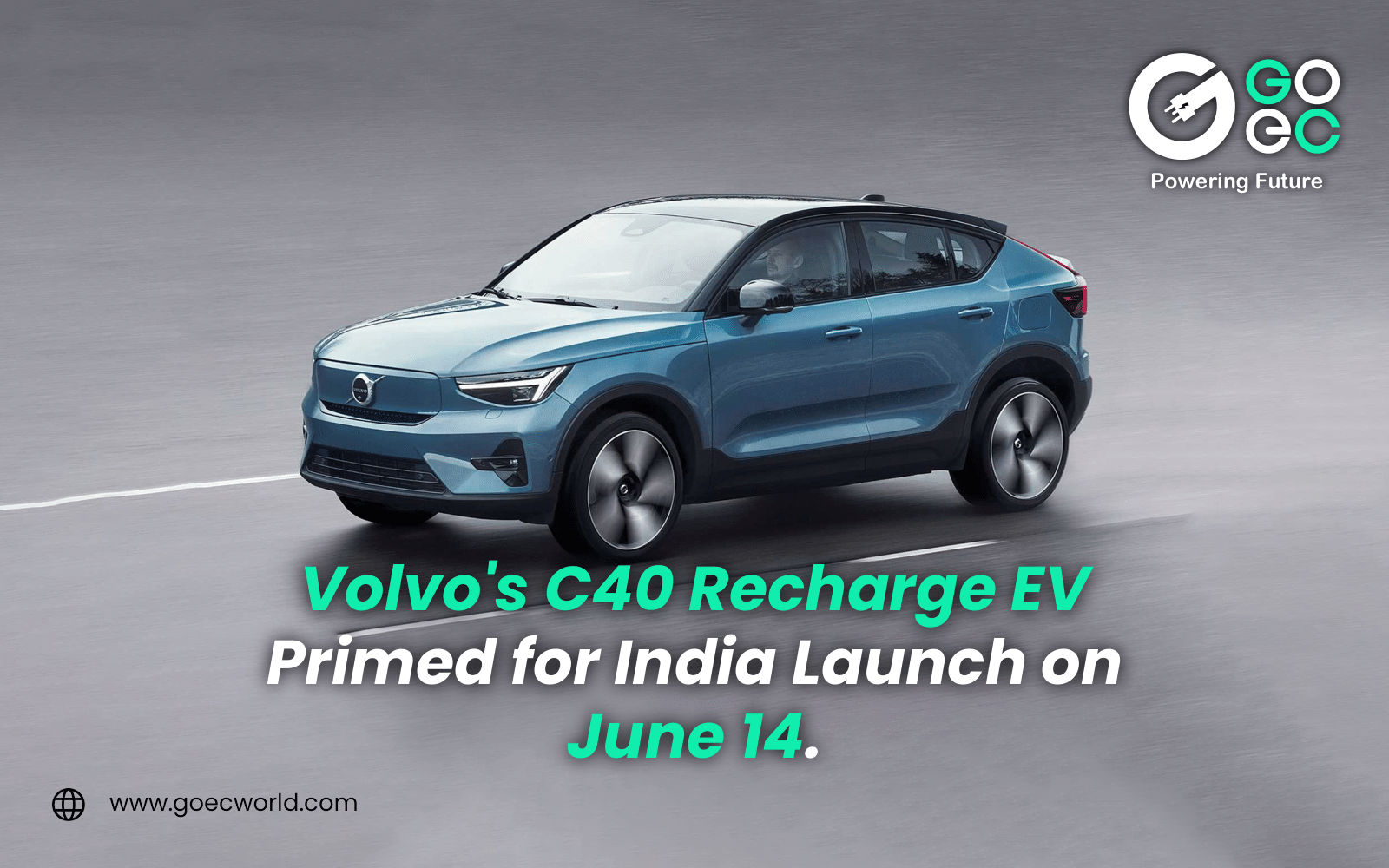 Volvo C40 Recharge EV Set to Make India Debut on June 14