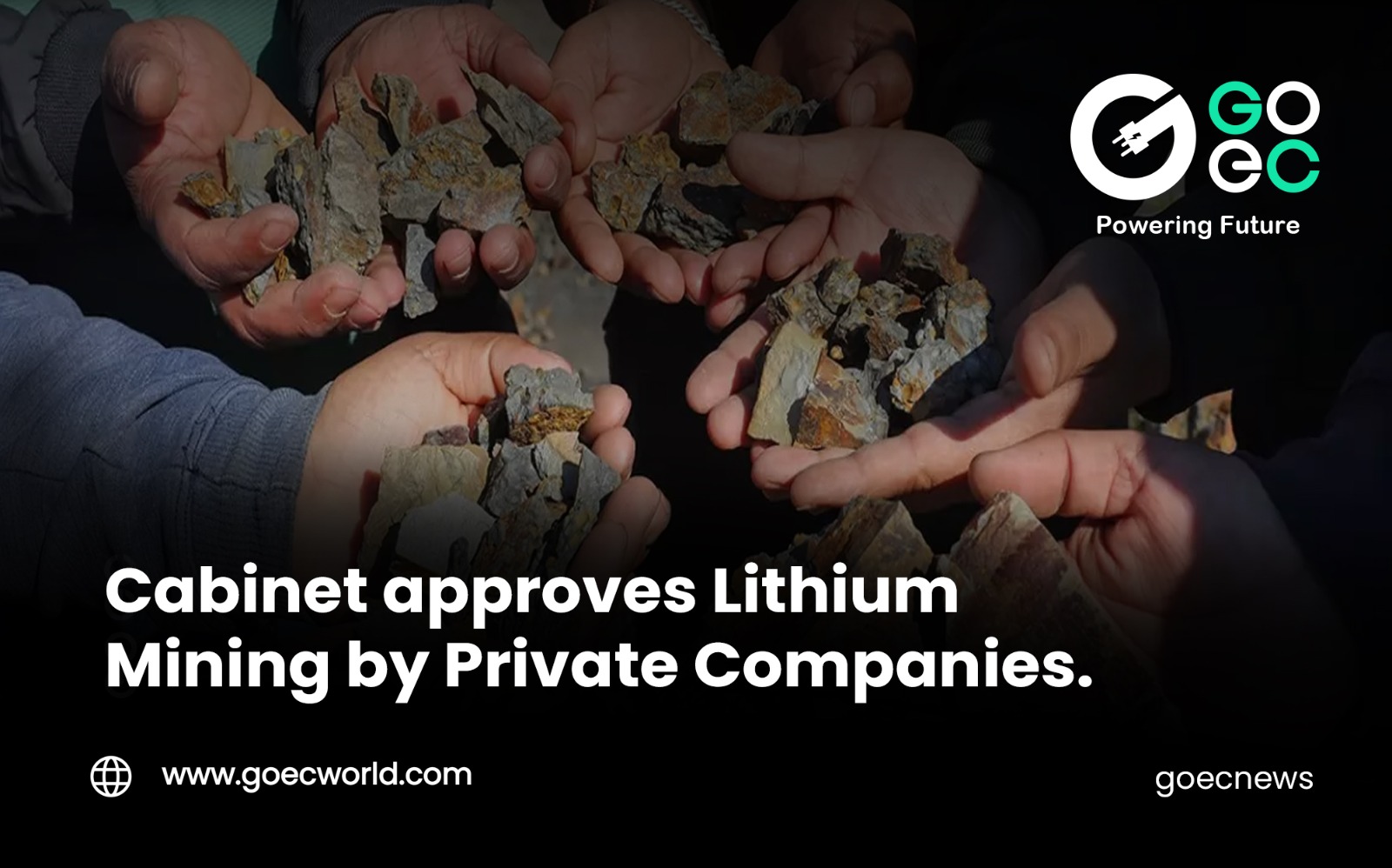 Cabinet approves Lithium Mining by Private Companies.