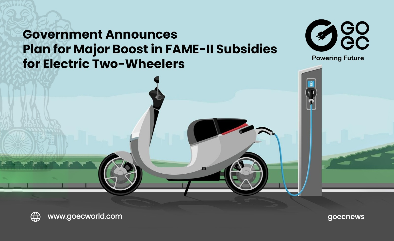 Government Announces Plan for Major Boost in FAME-II Subsidies for Electric Two-Wheelers