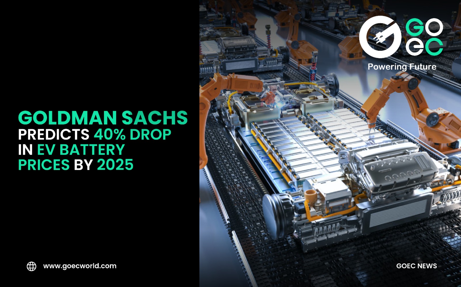 The Goldman Sachs predicts 40% Drop in EV Battery Prices by 2025.