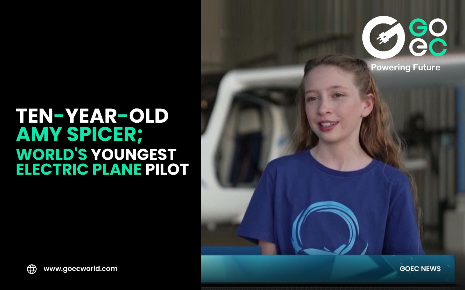 Ten-year-old Amy Spicer ; World’s Youngest Electric Plane Pilot