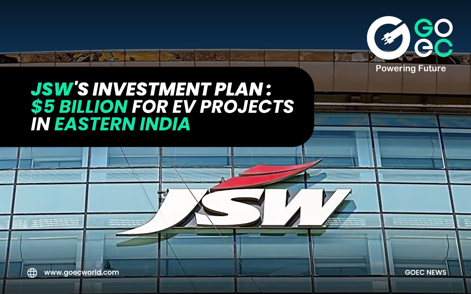 JSW’s Investment Plan : $5 Billion for EV Projects in Eastern India