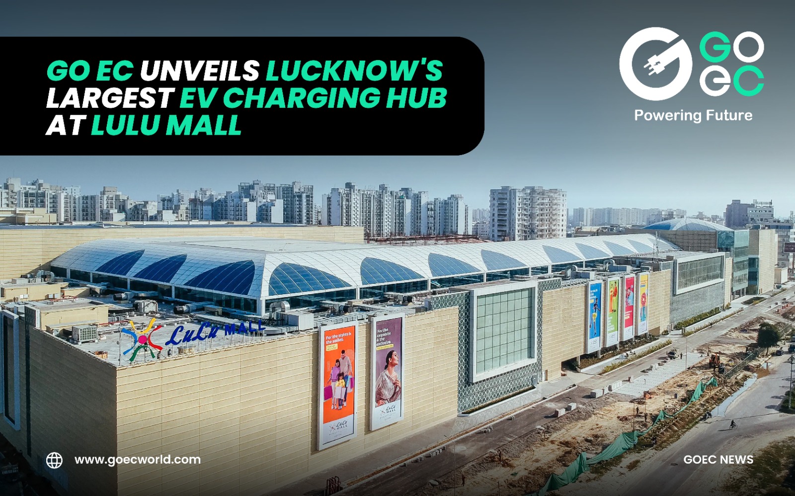 GO EC Unveils Lucknow’s Largest EV Charging Hub at Lulu Mall