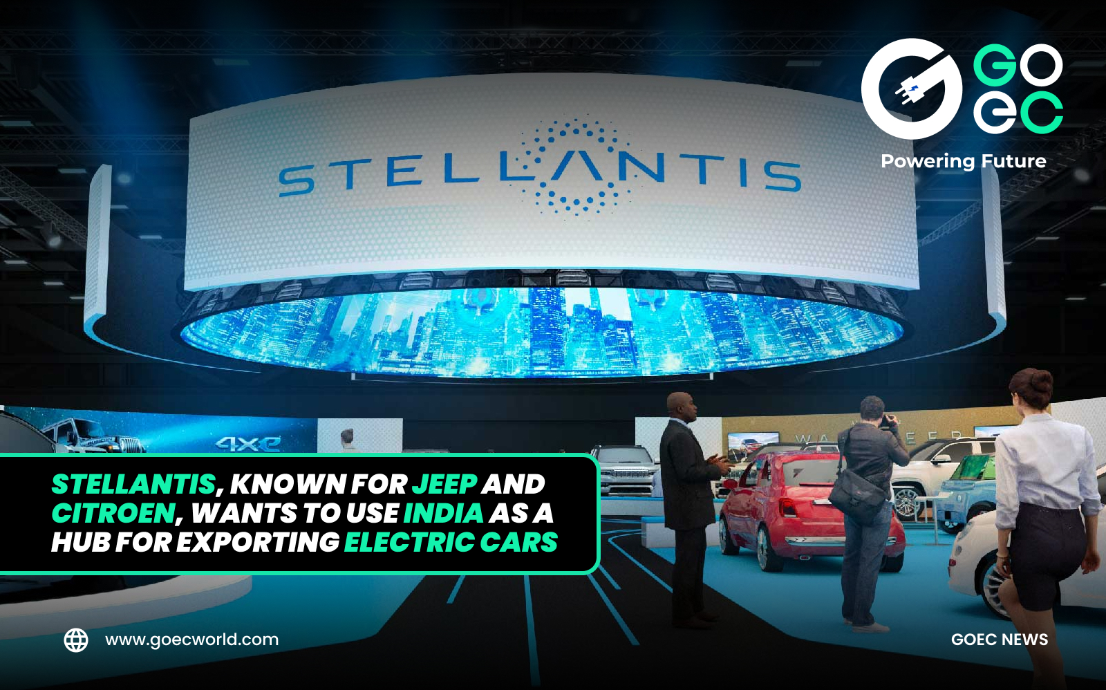 Stellantis, known for Jeep and Citroen, wants to use India as a hub for exporting electric cars.