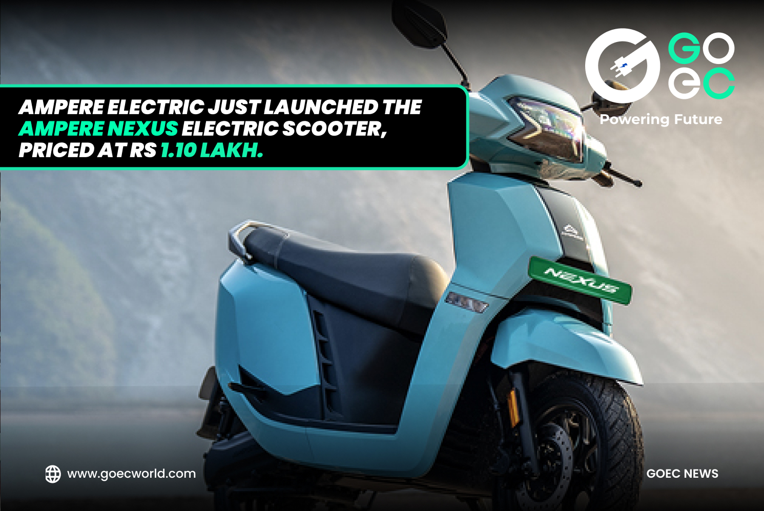 Ampere Electric just launched the Ampere Nexus electric scooter, priced at Rs 1.10 lakh.